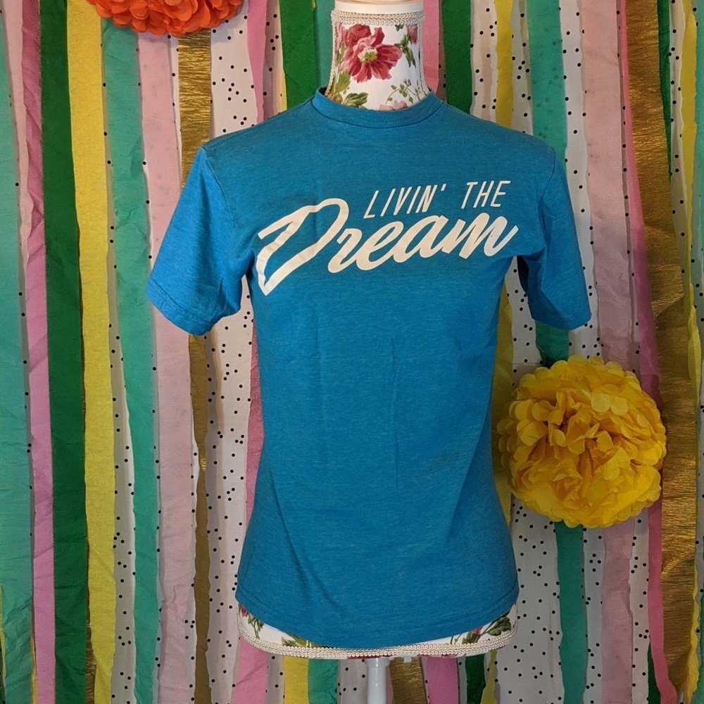 Livin' the Dream Tee - Size S
